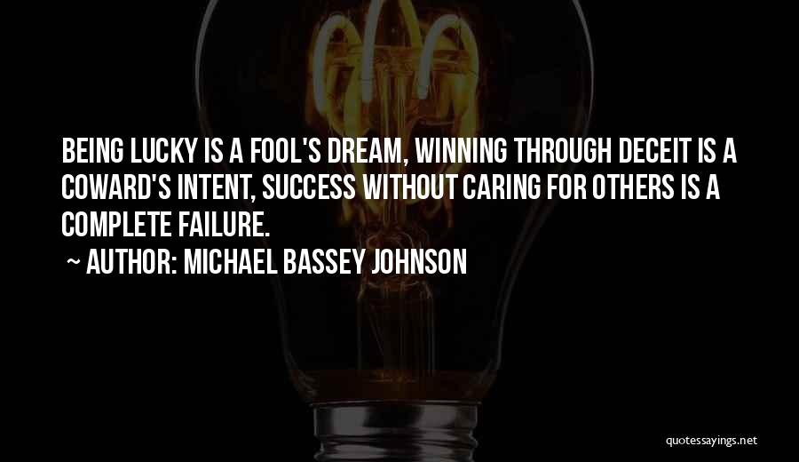 Success Through Others Quotes By Michael Bassey Johnson