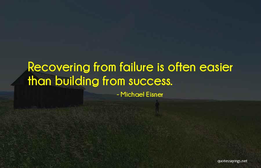 Success Vs Failure Quotes By Michael Eisner