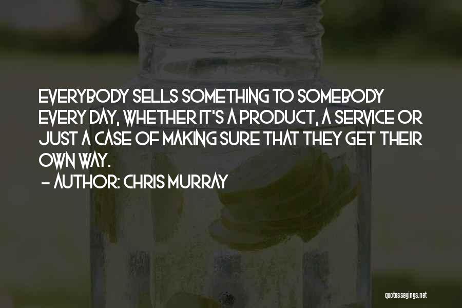 Success Way Quotes By Chris Murray