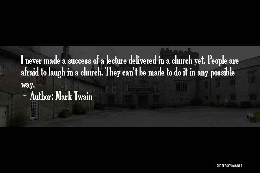 Success Way Quotes By Mark Twain