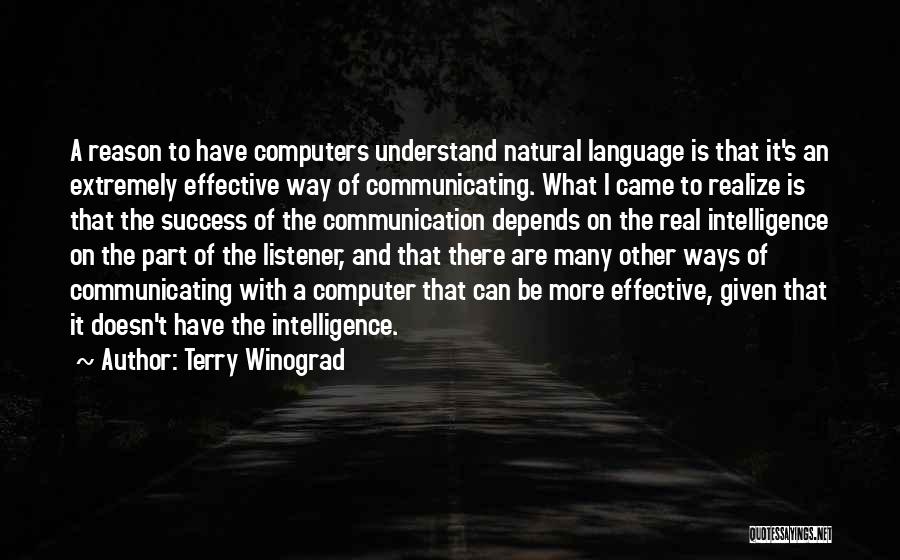 Success Way Quotes By Terry Winograd