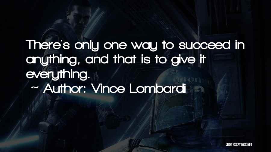 Success Way Quotes By Vince Lombardi