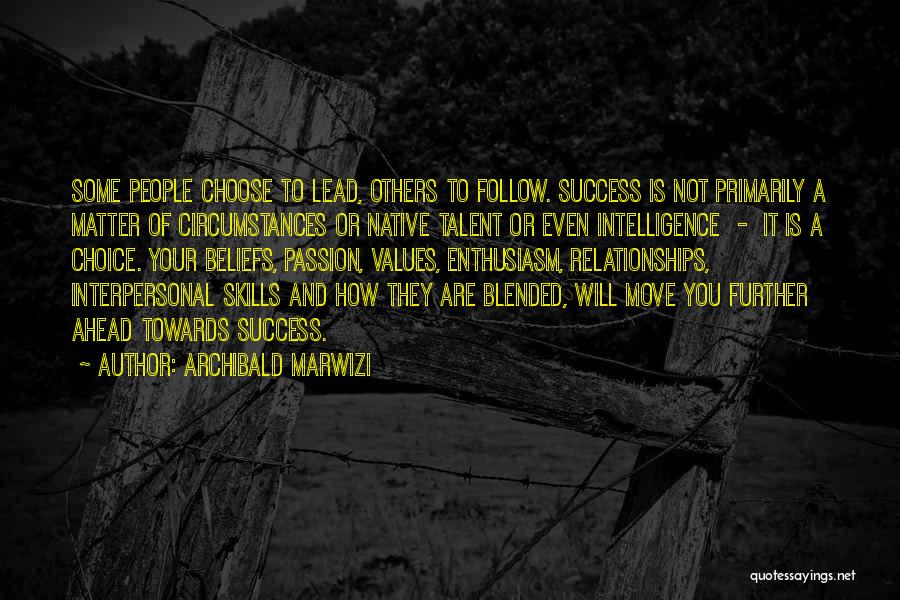 Success Will Follow Quotes By Archibald Marwizi