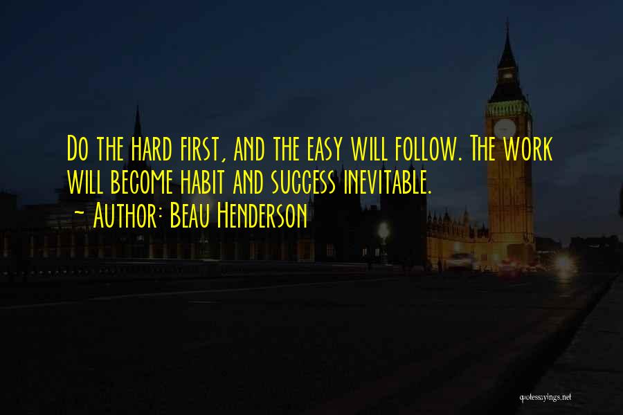 Success Will Follow Quotes By Beau Henderson