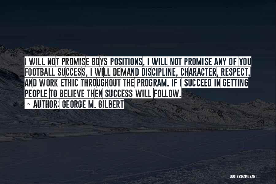 Success Will Follow Quotes By George M. Gilbert