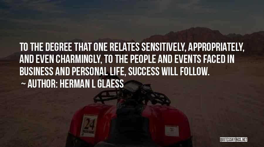 Success Will Follow Quotes By Herman L Glaess