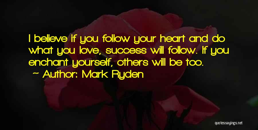 Success Will Follow Quotes By Mark Ryden