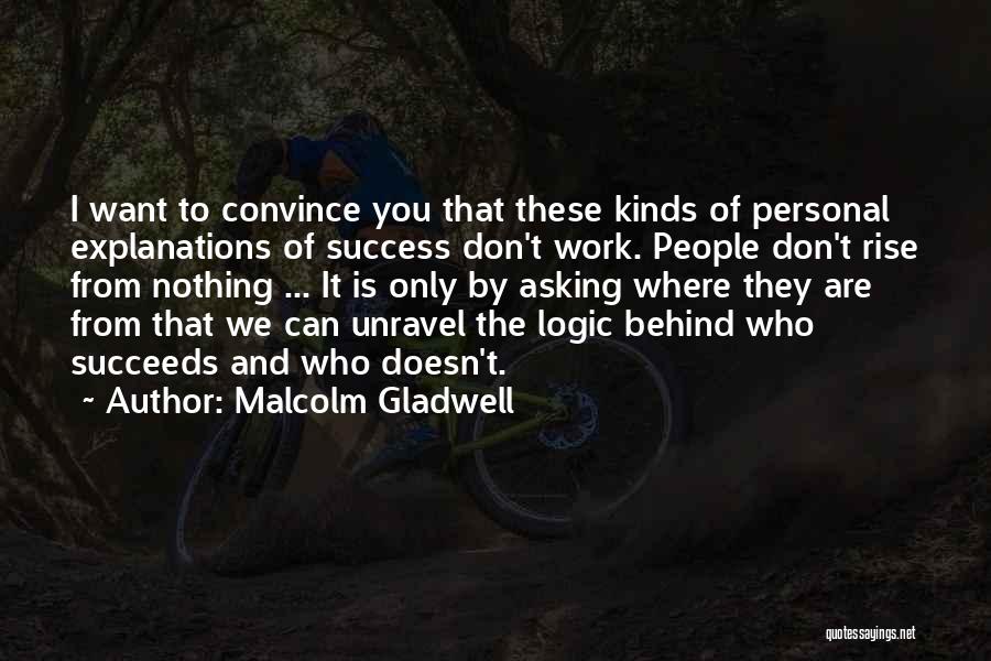 Success With Explanations Quotes By Malcolm Gladwell