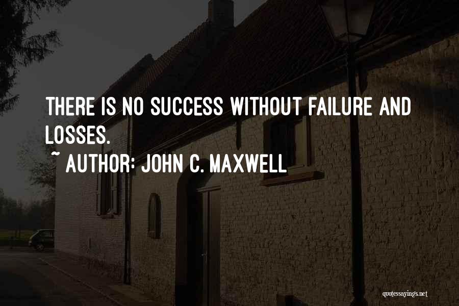 Success Without Failure Quotes By John C. Maxwell