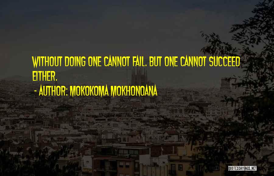 Success Without Failure Quotes By Mokokoma Mokhonoana