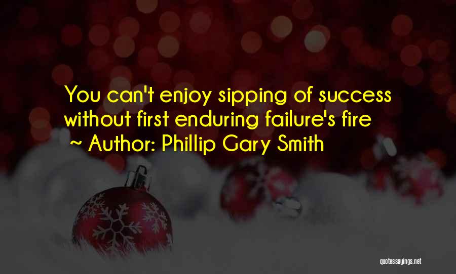 Success Without Failure Quotes By Phillip Gary Smith