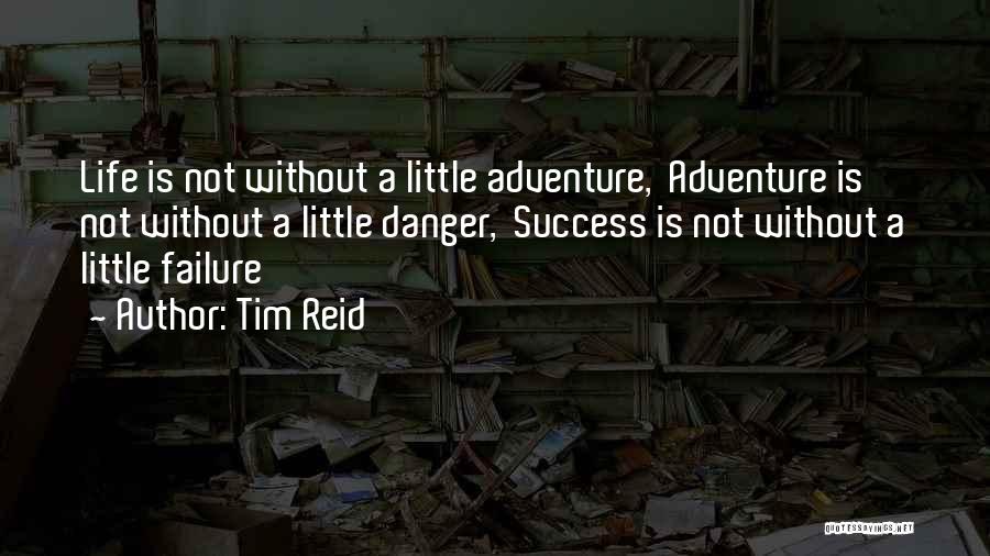 Success Without Failure Quotes By Tim Reid