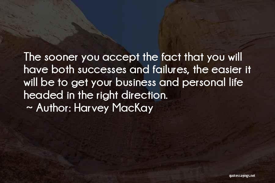 Successes In Life Quotes By Harvey MacKay