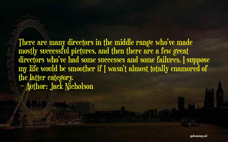 Successes In Life Quotes By Jack Nicholson
