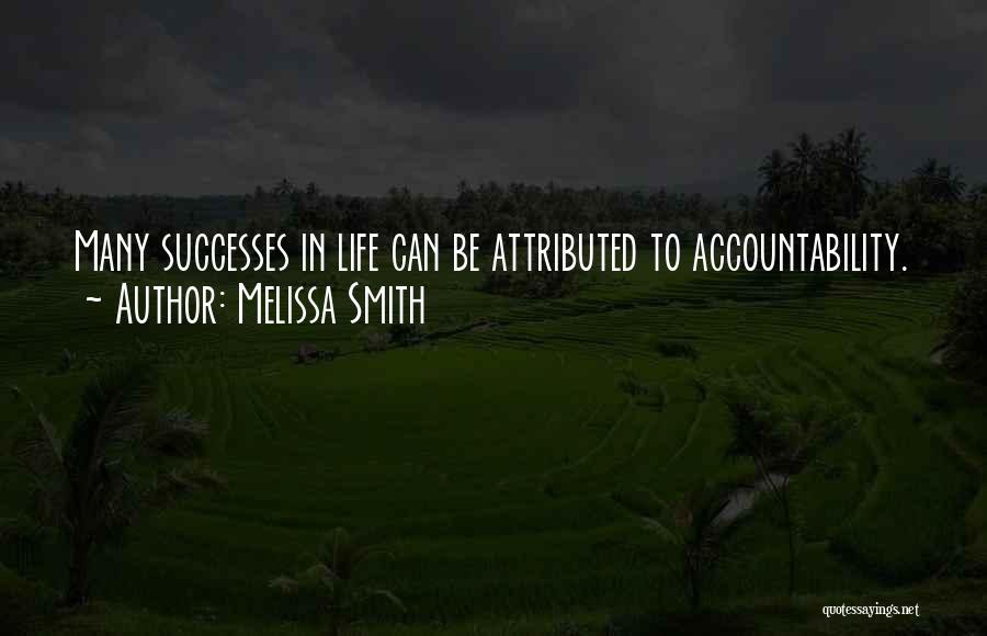 Successes In Life Quotes By Melissa Smith