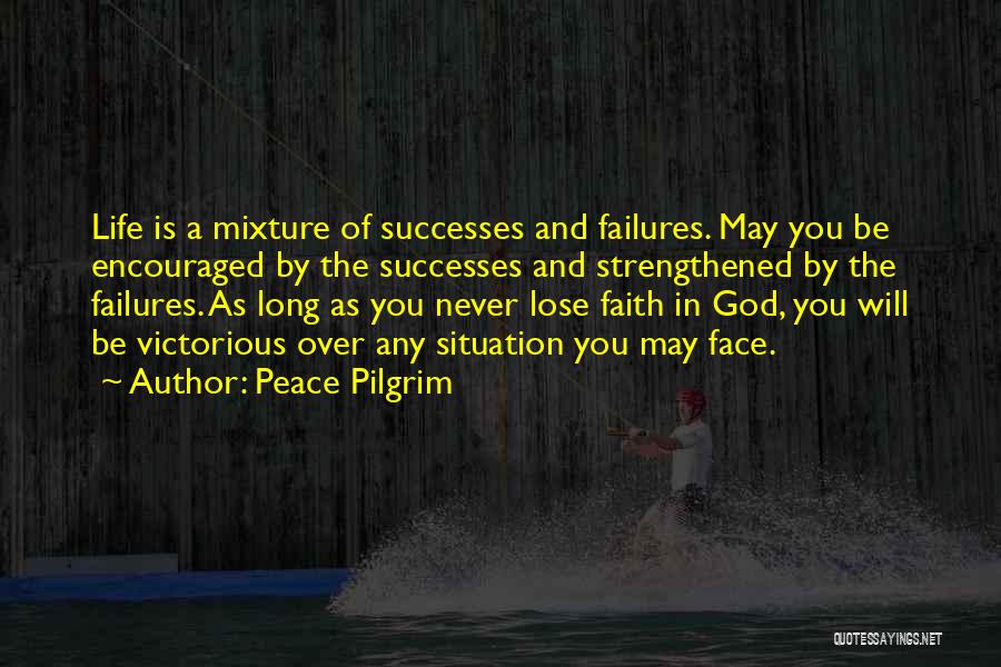 Successes In Life Quotes By Peace Pilgrim