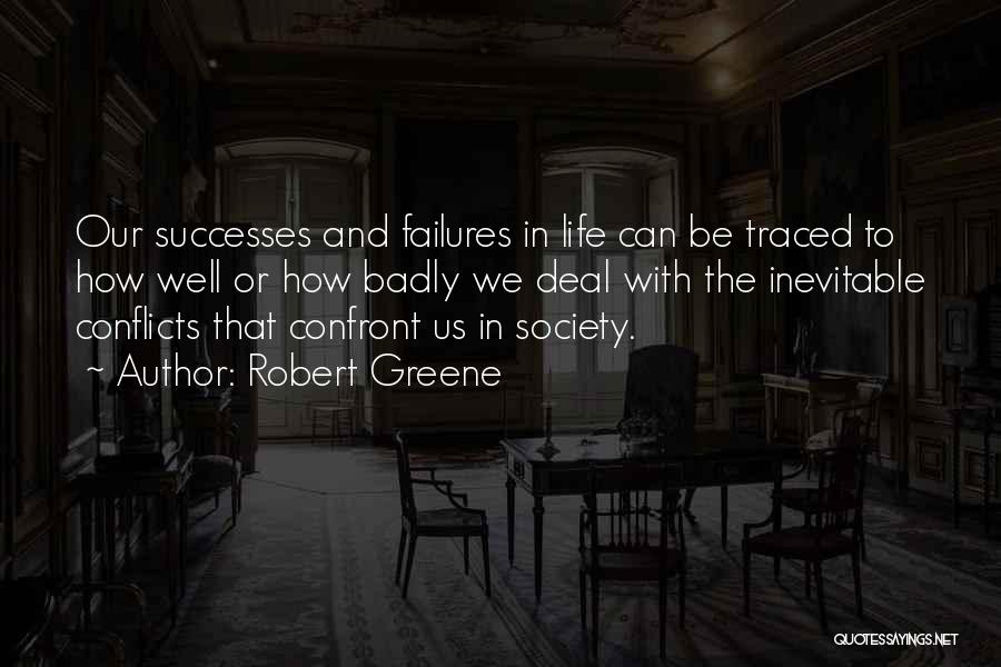 Successes In Life Quotes By Robert Greene