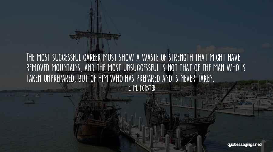 Successful And Unsuccessful Quotes By E. M. Forster Successful And Unsuccessful Quotes By E. M. Forster