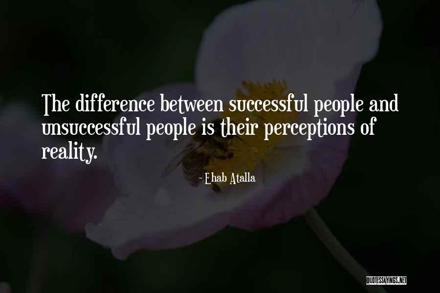 Successful And Unsuccessful Quotes By Ehab Atalla Successful And Unsuccessful Quotes By Ehab Atalla