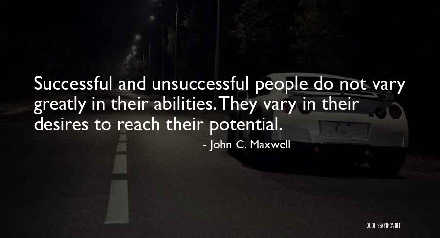 Successful And Unsuccessful Quotes By John C. Maxwell Successful And Unsuccessful Quotes By John C. Maxwell