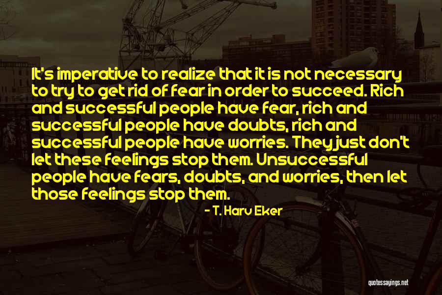 Successful And Unsuccessful Quotes By T. Harv Eker Successful And Unsuccessful Quotes By T. Harv Eker