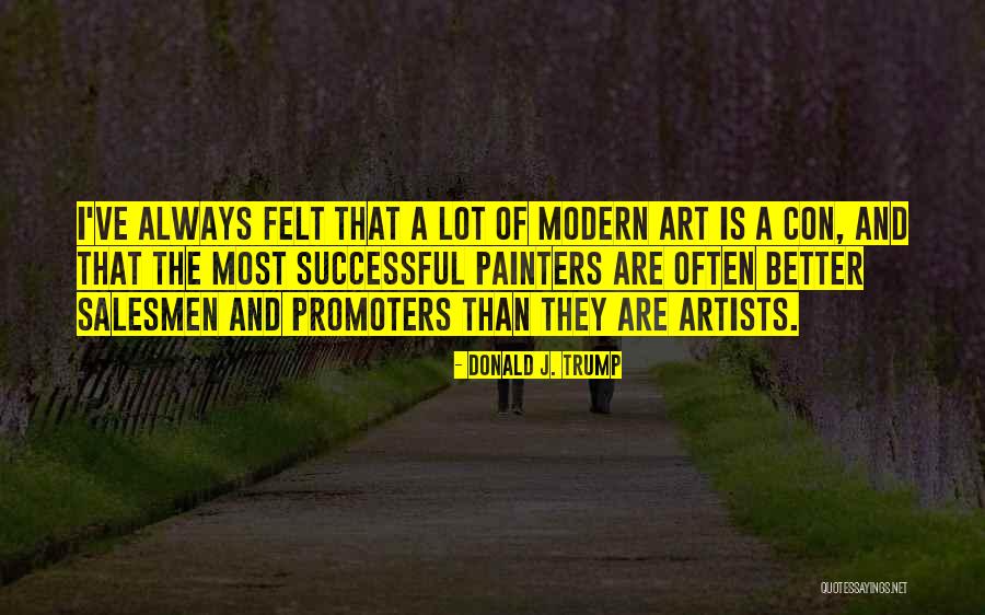 Successful Artists Quotes By Donald J. Trump