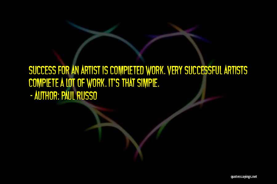 Successful Artists Quotes By Paul Russo