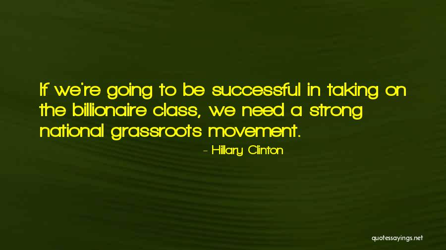 Successful Billionaire Quotes By Hillary Clinton Successful Billionaire Quotes By Hillary Clinton