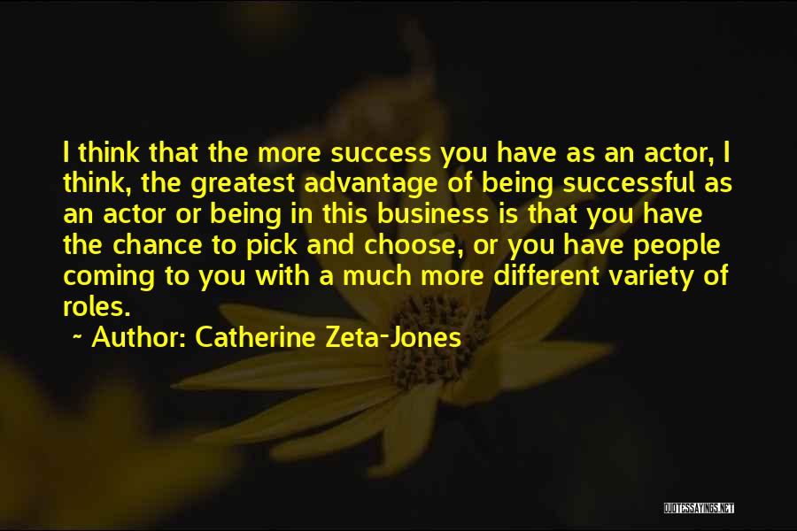 Successful Business Quotes By Catherine Zeta-Jones