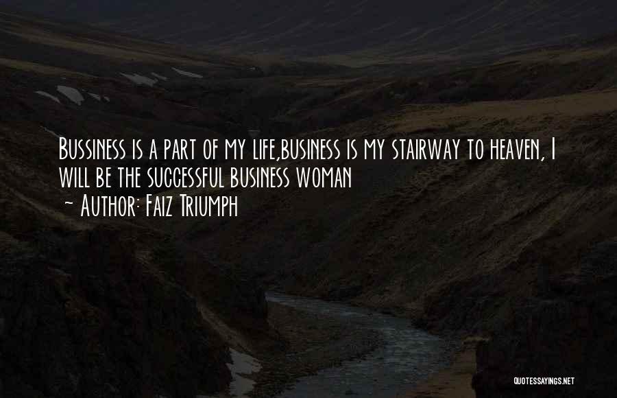 Successful Business Woman Quotes By Faiz Triumph