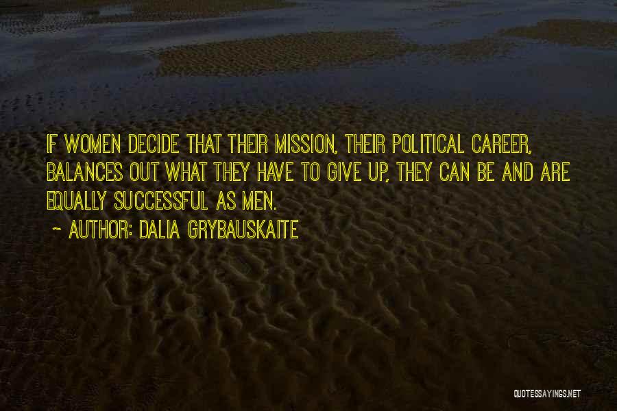 Successful Career Quotes By Dalia Grybauskaite