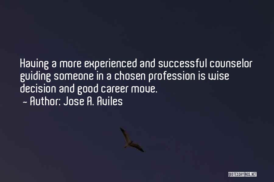 Successful Career Quotes By Jose A. Aviles