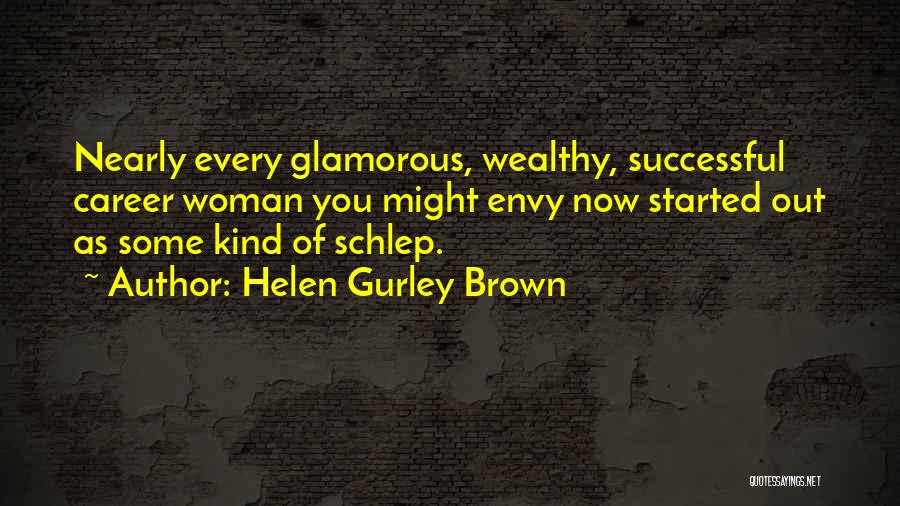 Successful Career Woman Quotes By Helen Gurley Brown