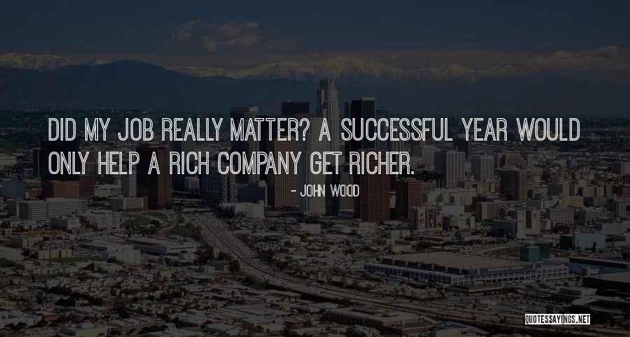 Successful Company Quotes By John Wood