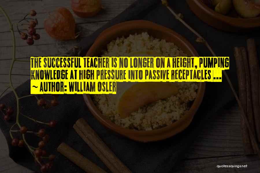 Successful Education Quotes By William Osler