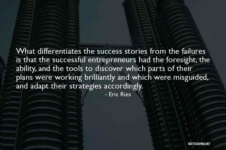 Successful Entrepreneurs Quotes By Eric Ries Successful Entrepreneurs Quotes By Eric Ries