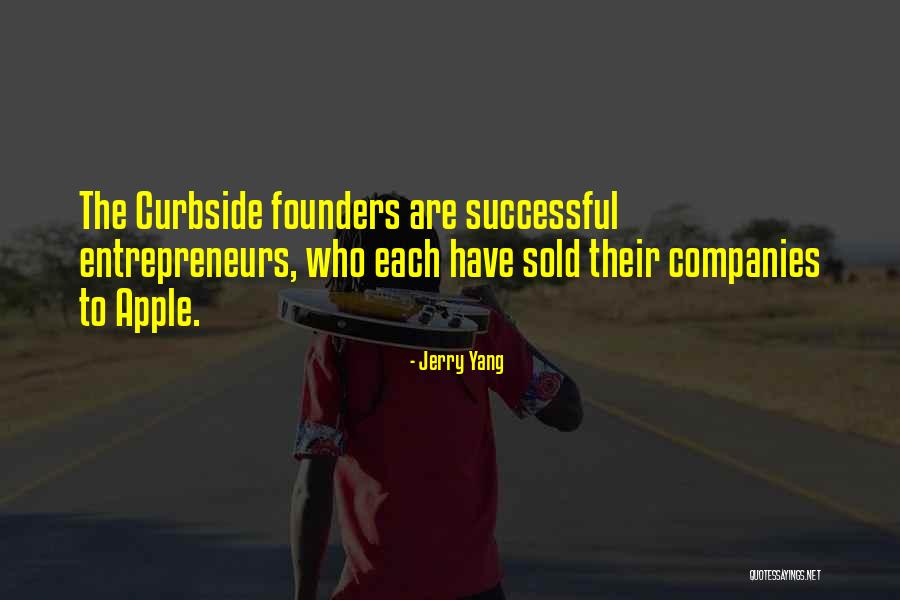 Successful Entrepreneurs Quotes By Jerry Yang Successful Entrepreneurs Quotes By Jerry Yang
