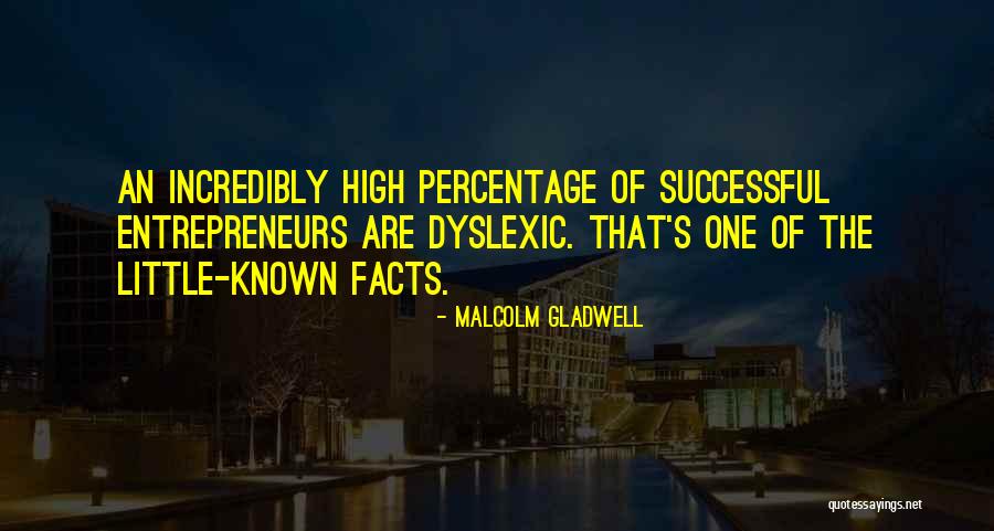 Successful Entrepreneurs Quotes By Malcolm Gladwell Successful Entrepreneurs Quotes By Malcolm Gladwell