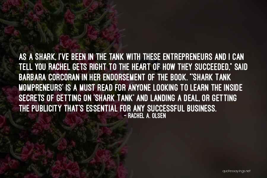 Successful Entrepreneurs Quotes By Rachel A. Olsen Successful Entrepreneurs Quotes By Rachel A. Olsen