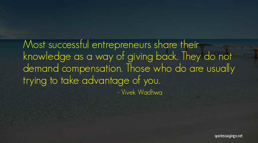 Successful Entrepreneurs Quotes By Vivek Wadhwa Successful Entrepreneurs Quotes By Vivek Wadhwa