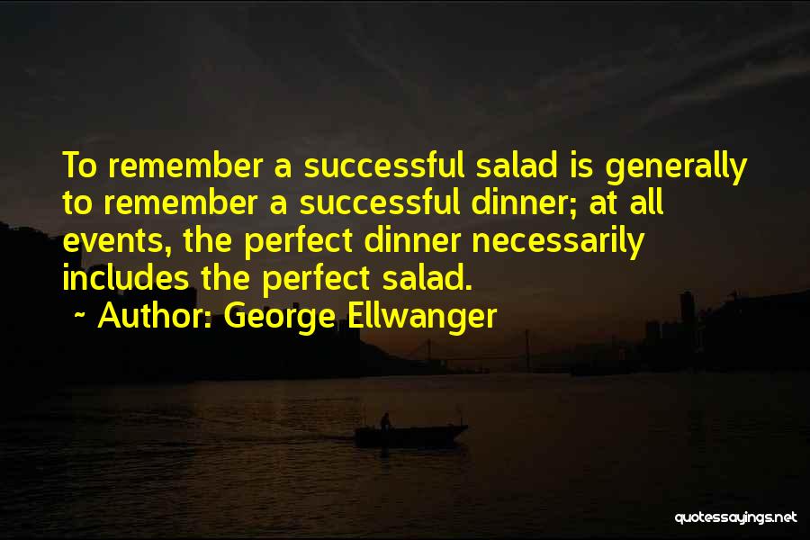 Successful Events Quotes By George Ellwanger