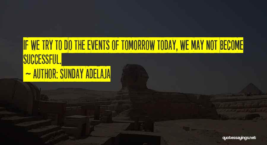 Successful Events Quotes By Sunday Adelaja