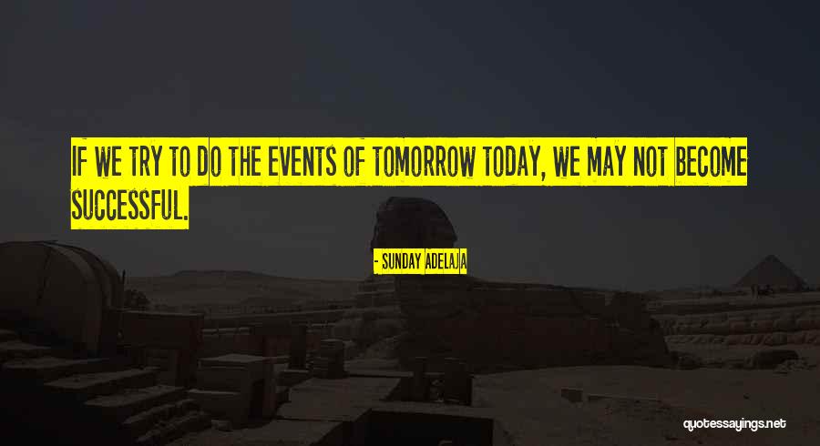 Successful Events Quotes By Sunday Adelaja Successful Events Quotes By Sunday Adelaja