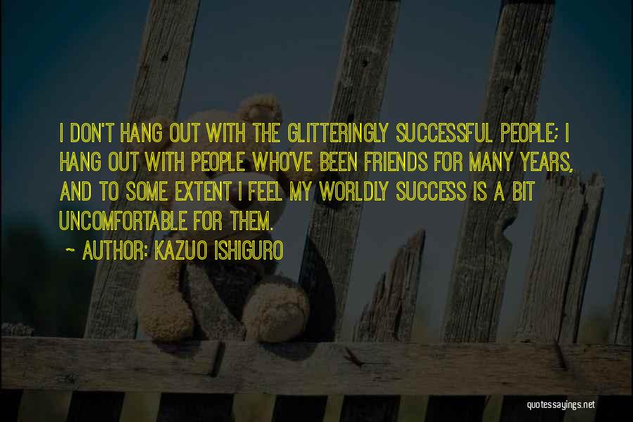 Successful Friends Quotes By Kazuo Ishiguro