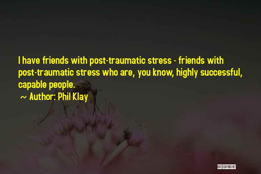 Successful Friends Quotes By Phil Klay