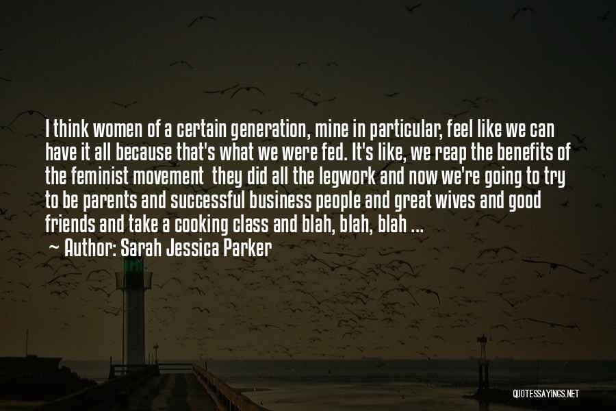 Successful Friends Quotes By Sarah Jessica Parker