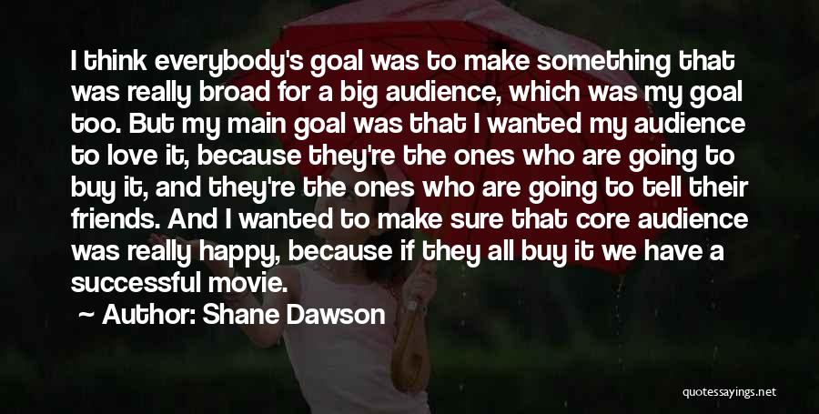 Successful Friends Quotes By Shane Dawson