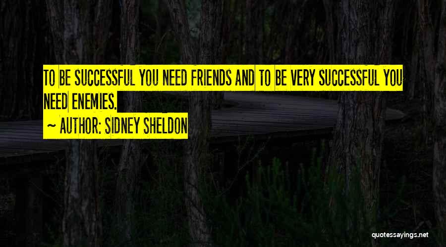 Successful Friends Quotes By Sidney Sheldon