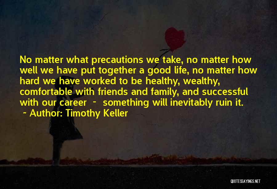 Successful Friends Quotes By Timothy Keller