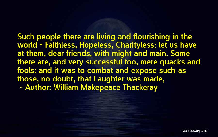 Successful Friends Quotes By William Makepeace Thackeray